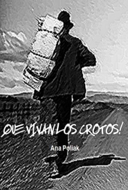 Qué vivan los crotos, de Ana Poliak